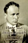 Hate and Down South Two Stories