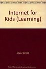 Learning the Internet for Kids A Voyage to Internet Treasures