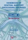 Handbook of Central Auditory Processing Disorder Volume II Comprehensive Intervention