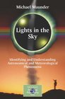 Lights in the Sky Identifying and Understanding Astronomical and Meteorological Phenomena