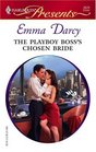 The Playboy Boss's Chosen Bride (In Love with Her Boss) (Harlequin Presents, No 2572)