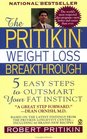 The Pritikin Weight Loss Breakthrough  5 Easy Steps to Outsmart Your Fat Instinct