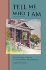 Tell Me Who I Am Stories of Faith Family and Identity