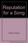 Reputation for a Song