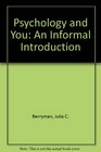 Psychology and You An Informal Introduction
