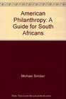 American Philanthropy A Guide for South Africans