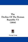 The Decline Of The Roman Republic V3