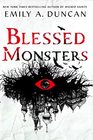 Blessed Monsters: A Novel (Something Dark and Holy (3))