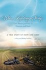 When Lightning Strikes One Man's Journey to Heaven and Back A True Story of Hope and Grief