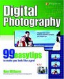 Digital Photography 99 Easy Tips To Make You Look Like A Pro