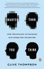 Smarter Than You Think: How Technology is Changing Our Minds for the Better
