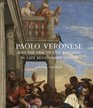 Paolo Veronese and the Practice of Painting in Late Renaissance Venice