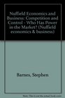 Nuffield Economics and Business Option Books Competition and Control  Who Has Power in the Market