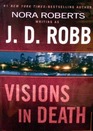 Visions in Death (In Death, Bk 19) (Large Print)
