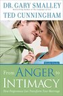 From Anger to Intimacy Study Guide How Forgiveness can Transform Your Marriage