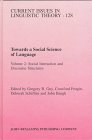 Towards a Social Science of Language: Papers in Honor of William Labov : Social Interaction and Discourse Structures (Amsterdam Studies in the Theory and ... of Linguistic Science. Series IV, Vol 128)