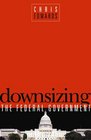 Downsizing the Federal Government