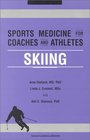 Sports Medicine for Coaches and Athletes Skiing