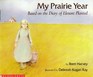 My Prairie Year Based on the Diary of Elenore Plaiste