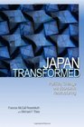 Japan Transformed Political Change and Economic Restructuring