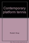 Contemporary platform tennis