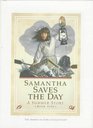 Samantha Saves the Day A Summer Story