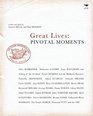 Great Lives Pivotal Moments