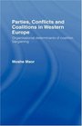 Parties Conflicts and Coalitions in Western Europe The Organisational Determinants of Coalition Bargaining