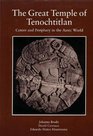 The Great Temple of Tenochtitlan Center and Periphery in the Aztec World