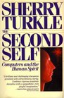 The Second Self Computers and the Human Spirit