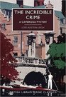 The Incredible Crime A Cambridge Mystery