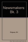 Newsmakers Bk 3