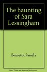 The Haunting of Sara Lessingham