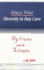 Diversity in Day Care Options and Issues