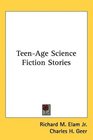 TeenAge Science Fiction Stories