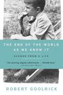 The End of the World as We Know It: Scenes from a Life