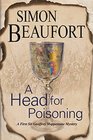 A Head for Poisoning An 11th century mystery set on the Welsh Borders