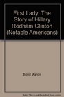 First Lady The Story of Hillary Rodham Clinton