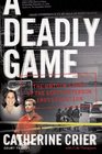 A Deadly Game The Untold Story of the Scott Peterson Investigation