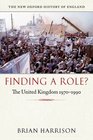 Finding a Role The United Kingdom 19701990