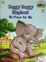 No Place for Me (Saggy Baggy Elephant)