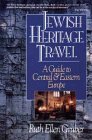 Jewish Heritage Travel  A Guide to Central and Eastern Europe