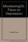 Moodswing/Dr Fieve on Depression