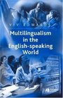 Multilingualism in the EnglishSpeaking World Pedigree of Nations