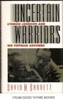 Uncertain Warriors Lyndon Johnson and His Vietnam Advisers