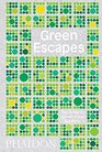 Green Escapes The Guide to Secret Urban Gardens