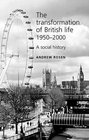 The Transformation of British Life 19502000  A Social History