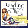 Reading with Babies Toddlers and Two's