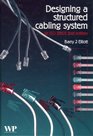 Designing a Structured Cabling System to Iso 11801 Second Edition Crossreferenced to European Cenelec and American Standards