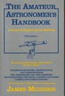 The Amateur Astronomer's Handbook A Guide to Exploring the Heavens